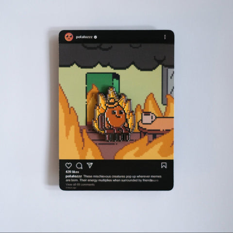I'm fine pins with Potatoz in a fire scene on a light gray background