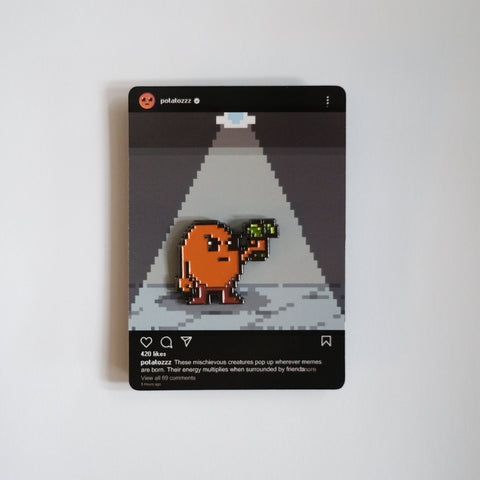 Shut up and take my money Potatoz pin